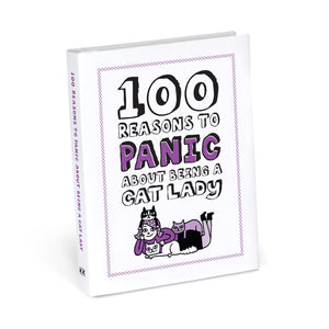 100 Reasons to Panic® about Being a Cat Lady