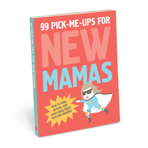 99 Pick-Me-Ups for New Mamas
