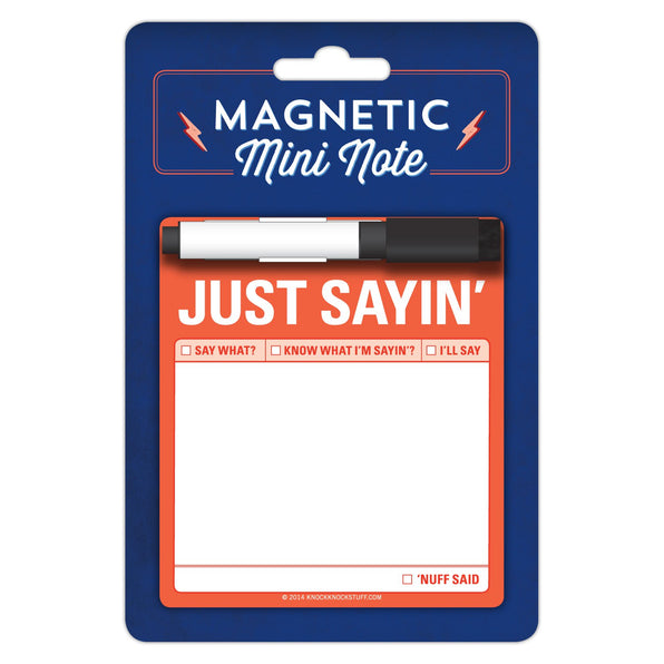 Knock Knock Just Sayin' Magnetic Mini Note - Knock Knock Stuff SKU 