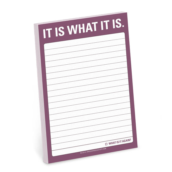 Knock Knock It Is What It Is Great Big Sticky Notes Adhesive Paper Notepad - Knock Knock Stuff SKU 12537