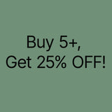 Buy 5+ & Get 25% Off!