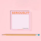 Seriously? Sticky Note (Pastel Version)