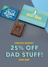 25% Off Dad Stuff!