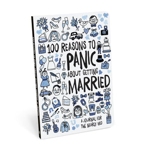 100 Reasons to Panic® about Getting Married Journal