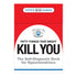 50 Things that Might Kill You: The Self-Diagnosis Card Deck for Hypochondriacs