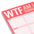 WTF Am I Doing? Pad (Red) by Knock Knock, SKU: 12269