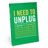 Knock Knock I Need to Unplug Inner-Truth® Journal Paperback Lined Notebook - Knock Knock Stuff SKU 50030