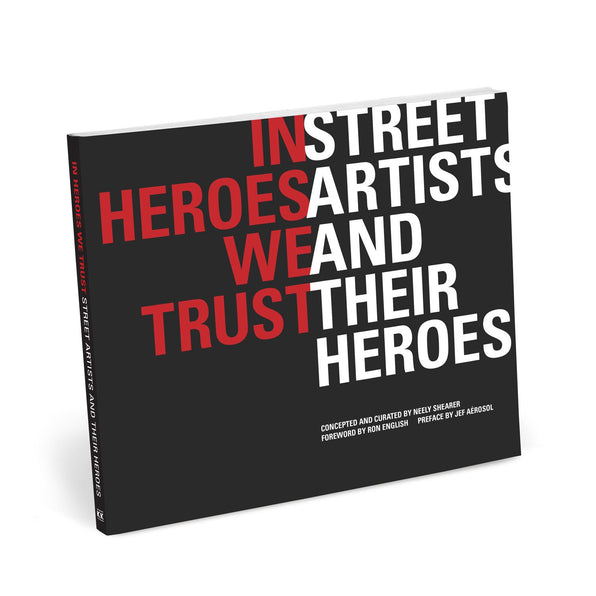 Knock Knock In Heroes We Trust: Street Artists and Their Heroes Softcover Funny Book - Knock Knock Stuff SKU 50228