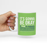 Knock Knock It's Gonna Be Okay Mug - Knock Knock Stuff SKU 10166