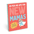 Knock Knock 99 Pick-Me-Ups for New Mamas Softcover Funny Book - Knock Knock Stuff SKU 50042
