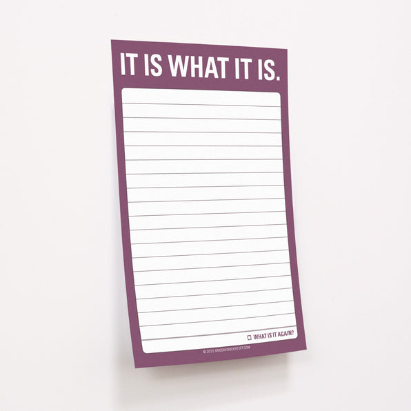 Knock Knock It Is What It Is Great Big Sticky Notes - Knock Knock Stuff SKU 