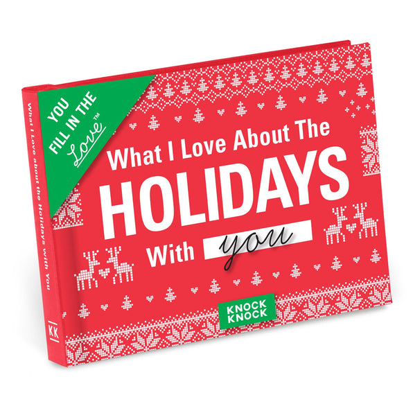 Knock Knock What I Love About Spending the Holidays with You Fill in the Love® Book Fill-in-the-Blank Love about You Book - Knock Knock Stuff SKU 50252