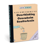 Let Go of That Sh*t: 45 Little, Big Ways to Relax and Let Go Of Overthinking, Overwhelm, Scatterbrain