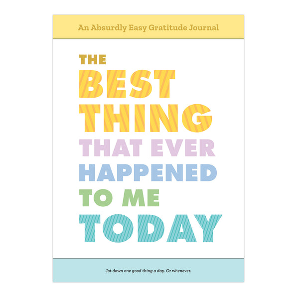 Best Thing That Ever Happened to Me Today Journal by Knock Knock, SKU 50188 (Cover)