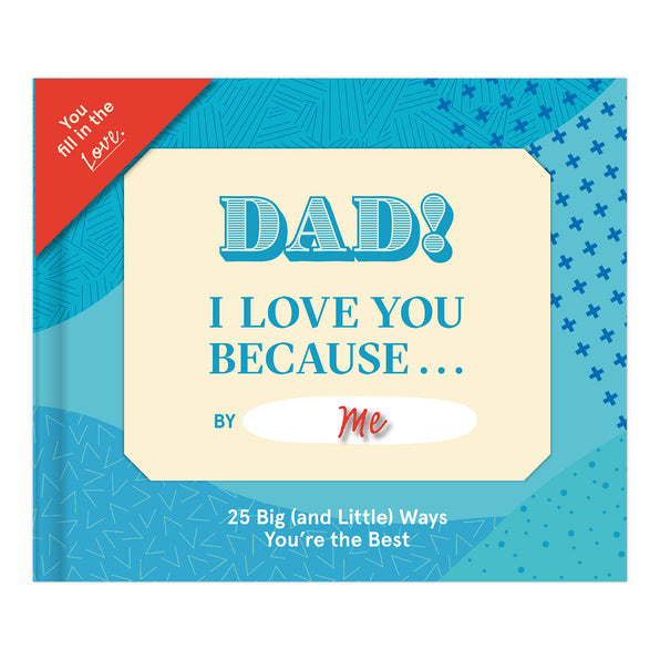 Knock Knock Dad, I Love You Because … Fill in the Love® Book Fill-in-the-Blank Love about You Book - Knock Knock Stuff SKU 50267