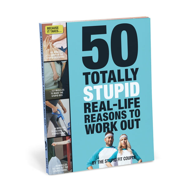 Knock Knock 50 Totally Stupid Real-Life Reasons to Work Out Softcover Funny Book - Knock Knock Stuff SKU 50179