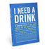 Knock Knock I Need A Drink Inner-Truth® Journal Paperback Lined Notebook - Knock Knock Stuff SKU 50166