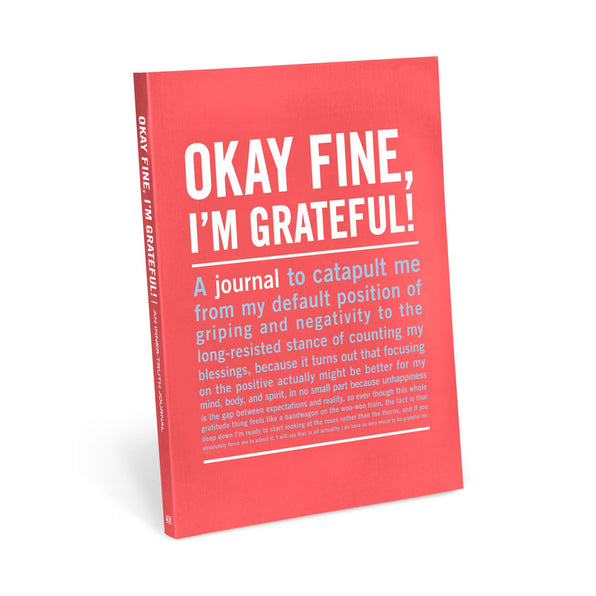 Knock Knock Okay Fine, I'm Grateful! Inner-Truth® Journal Paperback Lined Notebook - Knock Knock Stuff SKU 50093