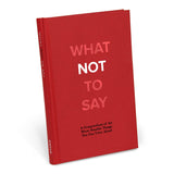 Knock Knock What Not to Say: A Compendium of the Worst Possible Things You Can Utter Aloud Hardcover Funny Book - Knock Knock Stuff SKU 50230