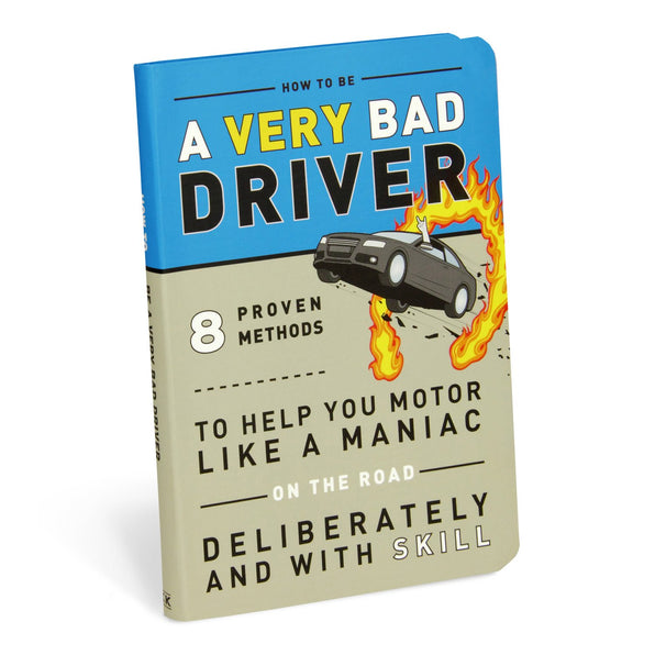 Knock Knock How to be a Very Bad Driver: 8 Proven Methods Softcover Funny Book - Knock Knock Stuff SKU 50092