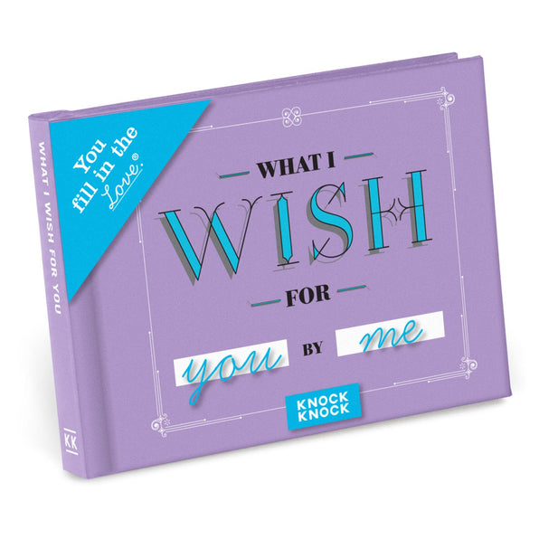Knock Knock What I Wish For You Fill in the Love® Book Fill-in-the-Blank Love about You Book - Knock Knock Stuff SKU 50255