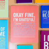 Knock Knock Okay Fine, I'm Grateful! Inner-Truth® Journal - Knock Knock Stuff SKU 