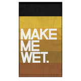 Knock Knock Make Me Wet. Dirty Towel 90% Cotton Towel - Knock Knock Stuff SKU 15020