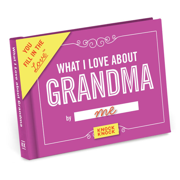 Knock Knock What I Love about Grandma Fill in the Love® Book Fill-in-the-Blank Love about You Book - Knock Knock Stuff SKU 50073