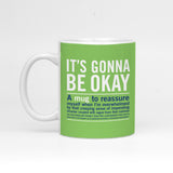 Knock Knock It's Gonna Be Okay Mug - Knock Knock Stuff SKU 