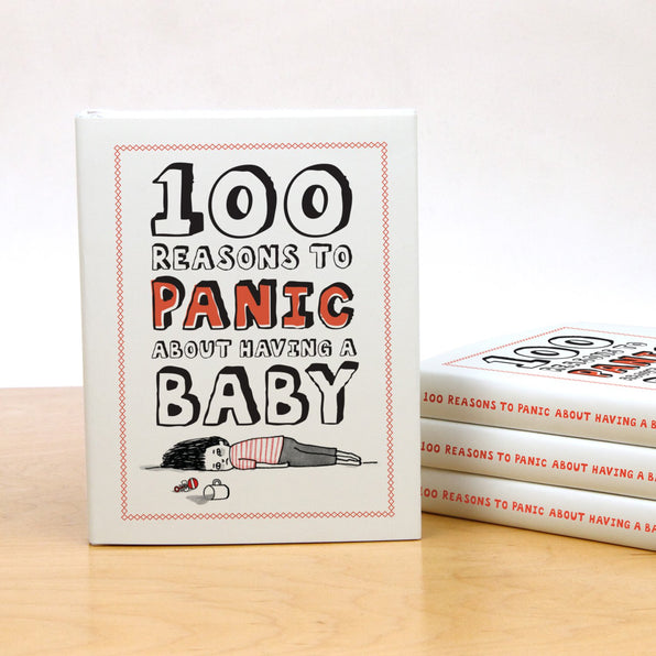 Knock Knock 100 Reasons to Panic® about Having a Baby - Knock Knock Stuff SKU 