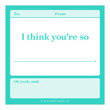 Knock Knock I Think You're So . . . Fill in the Love® Sticky Notes - Knock Knock Stuff SKU 