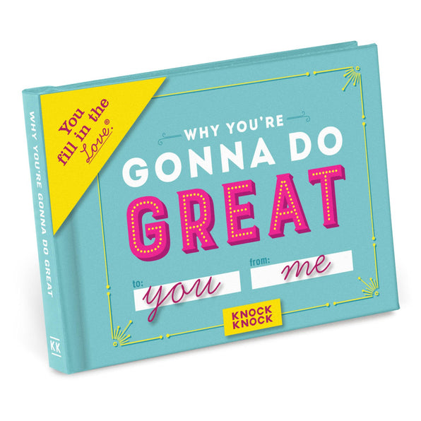 Knock Knock Why You're Gonna Do Great Fill in the Love® Book Fill-in-the-Blank Love about You Book - Knock Knock Stuff SKU 50253
