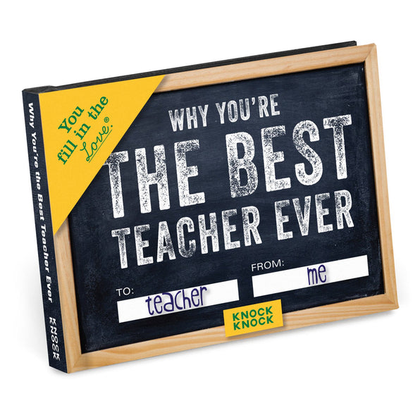 Knock Knock Why You’re the Best Teacher Ever Fill in the Love® Book Fill-in-the-Blank Love about You Book - Knock Knock Stuff SKU 50256